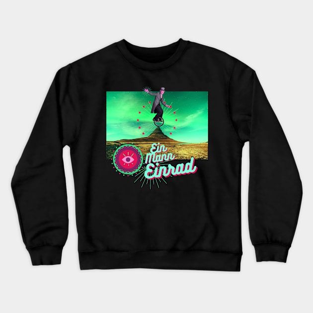 Ein Mann Einrad Kunst Artist Zirkus Jonglage Crewneck Sweatshirt by Maggini Art